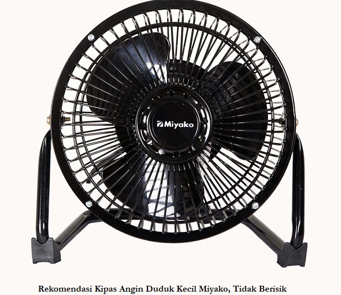 Rekomendasi Kipas Angin Duduk Kecil Miyako, Tidak Berisik